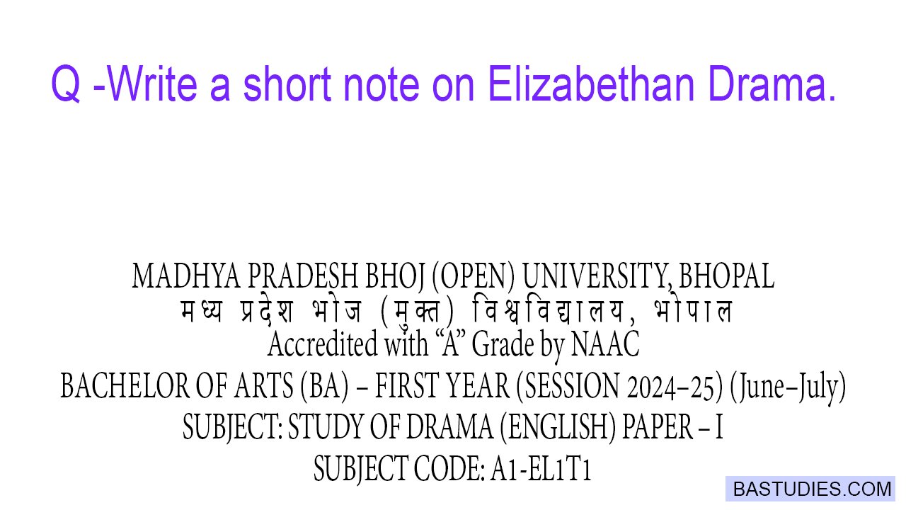 Write a short note on Elizabethan Drama