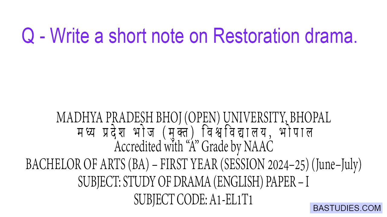 Write a short note on Restoration drama